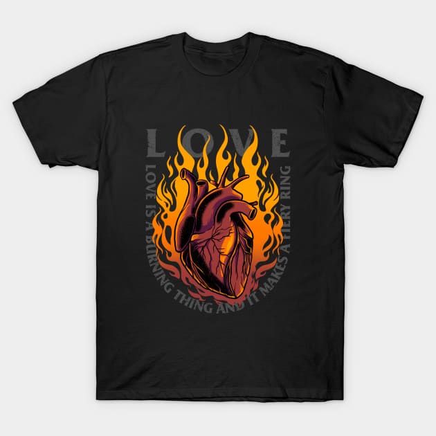 Love Burn Thing Fiery Ring Cash Lovely Heart Human Anatomy T-Shirt by alxmd